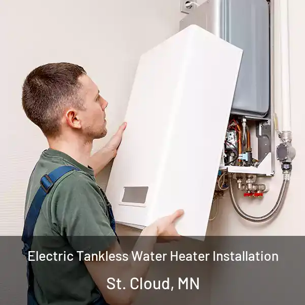  Electric Tankless Water Heater Installation St. Cloud, MN