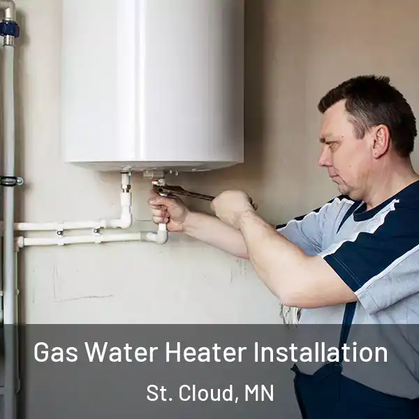  Gas Water Heater Installation St. Cloud, MN