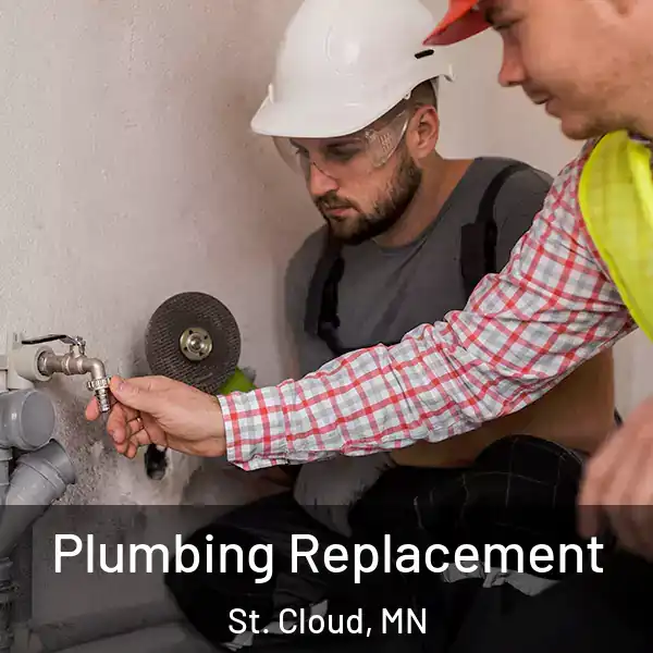  Plumbing Replacement St. Cloud, MN