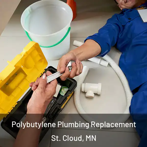  Polybutylene Plumbing Replacement St. Cloud, MN